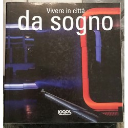 Vivere in Città da Sogno...